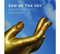 End of the Sky: Songs of Dharma by Lama Karma Chotsu (2009-07-14)