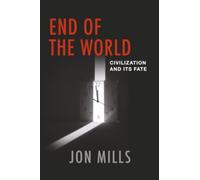 End of the World: Civilization and Its Fate