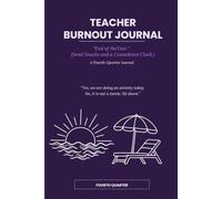 End of the Year: Teacher Burnout Journal