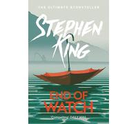 End of Watch: The No. 1 bestseller from the ultimate storytelle (The Bill Hodges Trilogy)