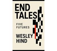 End Tales: Five futures