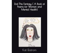 End This Fantasy ( A Book of Poems for Woman and Mental Health)
