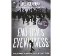 End Times Eyewitness: Israel, Islam and the Unfolding Signs of the Messiah's Return [Alemania] [DVD]