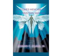 End Times Memoirs of a Christian Shaman