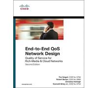 End-to-End QoS Network Design: Quality of Service for Rich-Media & Cloud Networks (Networking Technology)