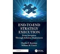 End-to-End Strategy Execution: From Inception Through Solution Deployment