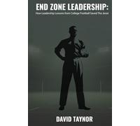 End Zone Leadership: How Leadership Lessons from College Football Saved the Jesse