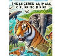 Endangered Animals Coloring Book: 30 Inspiring Illustrations of Rare Wildlife