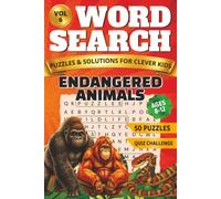 Endangered Animals Word Search for Kids: 50 Large Print Puzzles with Mystery Words, Wildlife Facts and an Exciting Trivia Quiz for Ages 8 to 12 (The ... Wild World, word search collection FOR KIDS!)