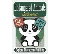Endangered Animals Word Search Puzzle Book: Puzzles Featuring Endangered Species, Rare Wildlife, Conservation Animals