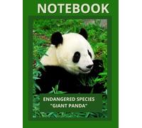 ENDANGERED SPECIES - GIANT PANDA: As the human population in China continues to grow pandas' habitat gets taken over by development, pushing them into ... liveable areas. (NOTEBOOK ENDANGERED SPECIES)