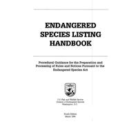 Endangered Species Listing Handbook: Procedural Guidance for the Preparation and Processing of Rules and Notices Pursuant to the Endangered Species Act