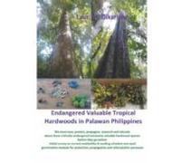 Endangered Valuable Tropical Hardwoods In Palawan Philippines (ebook)