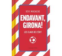 Endavant, Girona!: Les claus de l’èxit (Divulgació)
