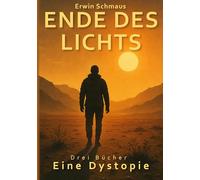 Ende des Lichts: Die komplette Trilogie