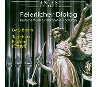 Enders/Das Blech - Feierlicher Dialog-Festliche Musik für Blechbläser