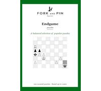 Endgame: 100 curated beginner chess puzzles (Fork & Pin Presents: Beginner Chess Puzzles)