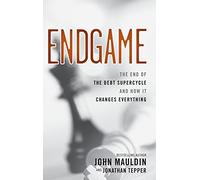 Endgame: The End of the Debt SuperCycle and How It Changes Everything