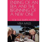 ENDING OF AN ERA AND THE BEGINNING OF A NEW ONE: FOR THE EMPTY NESTER