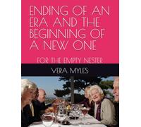 ENDING OF AN ERA AND THE BEGINNING OF A NEW ONE: FOR THE EMPTY NESTER