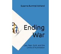 Ending War: Law, Fear, Guilt, and the Limits of Humiliation (Edition Neue Wege)