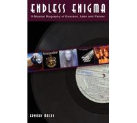 Endless Enigma: A Musical Biography of Emerson, Lake and Palmer: 04 (Feedback Series)