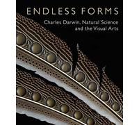 Endless Forms: Charles Darwin, Natural Science, and the Visual Arts (Icons of the Luso-Hispanic World)