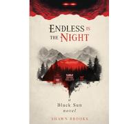Endless is the Night: a Black Sun novel: 1