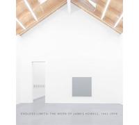 Endless Limits: The Work of James Howell, 1962-2014