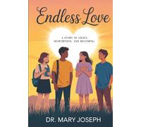 Endless Love: A Story of Grace, Redemption, and Becoming