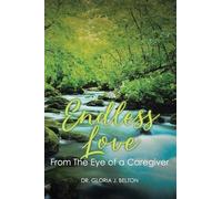 Endless Love From The Eye of a Caregiver
