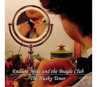 Endless Mike And The Beagle Club - The Husky Tenor [Vinilo]