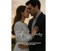Endlessly Yours: A Whispering Pines Christian Romance
