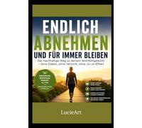 ENDLICH ABNEHMEN: UND FÜR IMMER BLEIBEN