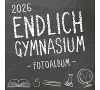Endlich Gymnasium, Fotoalbum zur Einschulung in's Gymi 2026 für Mädchen und Jungen: Gästebuch & Erinnerungsalbum als Geschenk zum Schulstart am ... Schülerinnen und Schüler der 5. Klasse