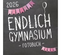 Endlich Gymnasium, Fotobuch zur Einschulung in's Gymi 2026 für Mädchen: Erinnerungsalbum & Gästebuch als Geschenk zum Schulstart am Gymnasium für angehende Schülerinnen der 5. Klasse