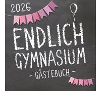 Endlich Gymnasium, Gästebuch zur Einschulung in's Gymi 2026 für Mädchen: Erinnerungsalbum & Fotobuch als Geschenk zum Schulstart am Gymnasium für angehende Schülerinnen der 5. Klasse