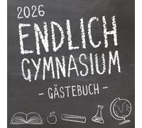 Endlich Gymnasium, Gästebuch zur Einschulung in's Gymi 2026 für Mädchen und Jungen: Erinnerungsalbum & Fotobuch als Geschenk zum Schulstart am ... Schülerinnen und Schüler der 5. Klasse