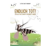 ENDLICH TOT!: Das Freundebuch für alle die es nicht geschafft haben.