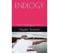 ENDLOGY: The Path of Transformation- Every Ending is a New Beginning