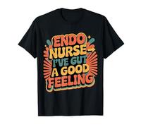 Endo Nurse I've Gut A Good Feeling Salud digestiva - Camiseta