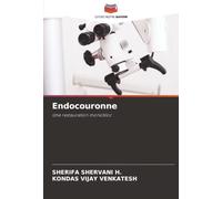 Endocouronne: Une restauration monobloc