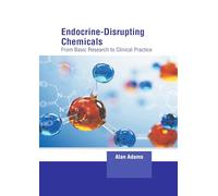 Endocrine-disrupting Chemicals: From Basic Research to Clinical Practice