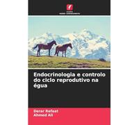 Endocrinologia e controlo do ciclo reprodutivo na égua