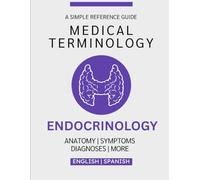 Endocrinology Medical Terminology Guide (English & Spanish)