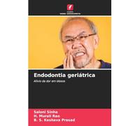 Endodontia geriátrica: Alívio da dor em idosos