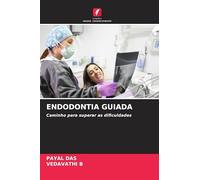 Endodontia Guiada: Caminho para superar as dificuldades