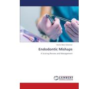 Endodontic Mishaps: A Scoring Review and Management