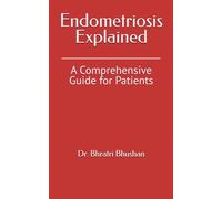 Endometriosis Explained: A Comprehensive Guide for Patients
