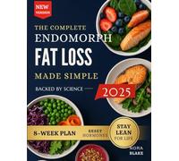 Endomorph Fat Loss Made Simple: Your 8-Week Plan to Shrink Belly Fat, Reset Hormones, and Stay Lean for Life